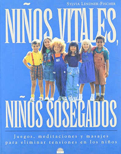 Imagen de archivo de Ninos vitales, ninos sosegados / Children Vital Sedate Children a la venta por medimops