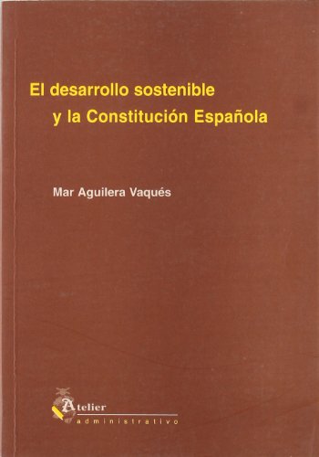 Stock image for El desarrollo sostenible y la constitucin espaola for sale by medimops