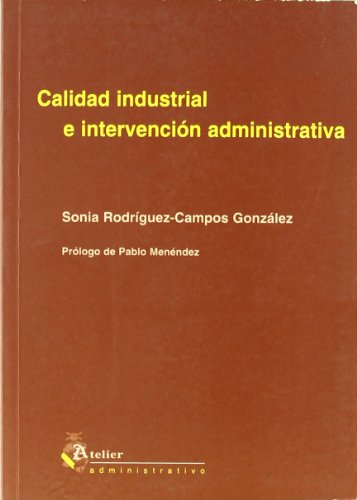 Calidad industrial e intervención administrativa.