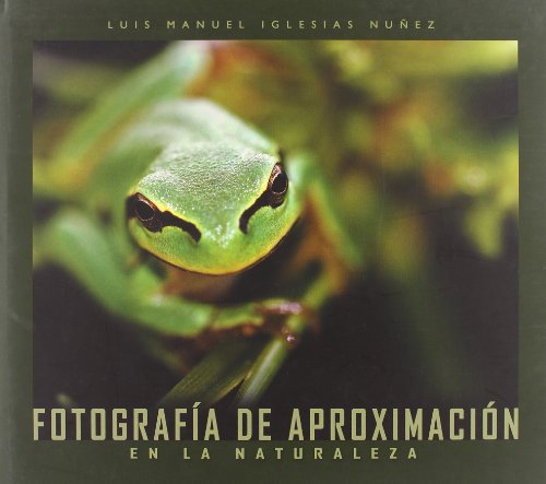 Stock image for Fotografa de aproximacin en la naturaleza for sale by Librera Prez Galds