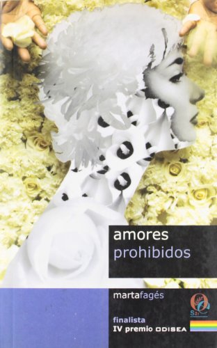 Beispielbild fr Amores Prohibidos: Finalista Del Iv Premio Odisea de Literatura zum Verkauf von Hamelyn
