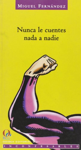 9788495470515: Nunca le cuentes nada a nadie (Inconfesables) (Spanish Edition)