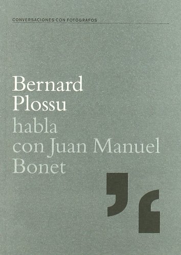 Beispielbild fr Bernard plossu habla con juan manuel bonet zum Verkauf von Iridium_Books