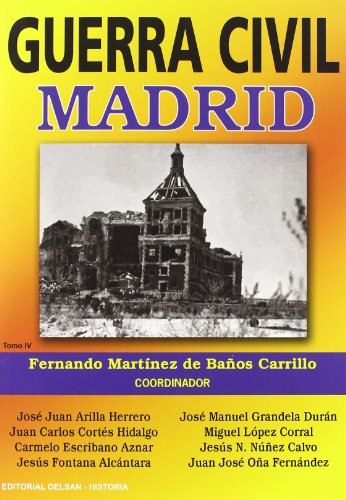 Guerra civil. Madrid - VVAA. Fernado Martínez de Baños Carrillo (Coord.)