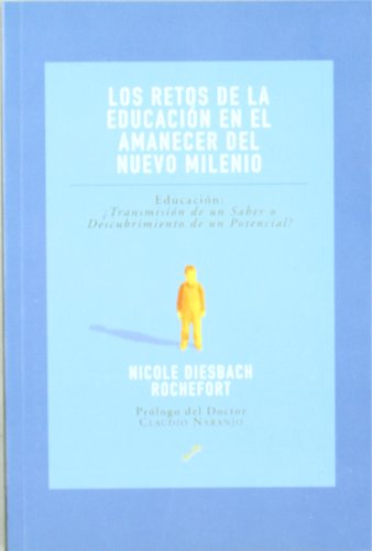 9788495496171: Los retos de la educacin en el amanecer del nuevo milenio : educacin: transmisin de un saber o descubrimiento de un potencial? (SIN COLECCION)