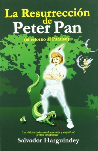 Imagen de archivo de La resurreccion de peter pan el retorno el paraiso a la venta por Iridium_Books