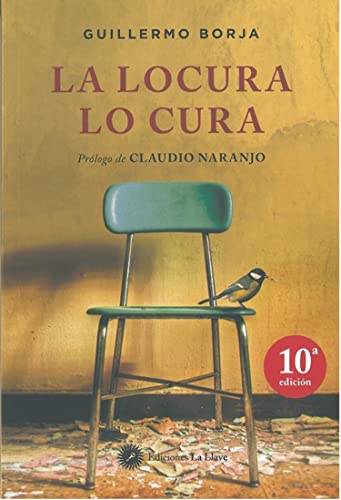 Imagen de archivo de LA LOCURA LO CURA: MANIFIESTO PSICOTERAPUTICO a la venta por KALAMO LIBROS, S.L.