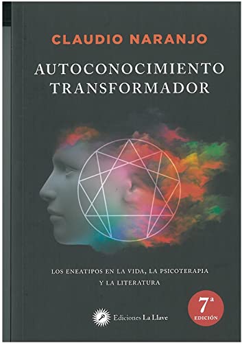 9788495496805: Autoconocimiento Transformador: Los eneatipos en la vida, la psicoterapia y la literatura (Psicologia (la Llave))