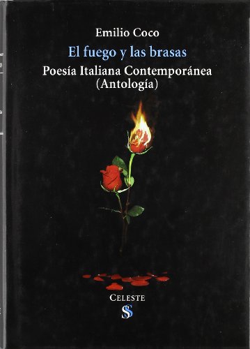 9788495498212: El fuego y las brasas, antologa de poesa italiana contempornea