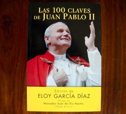 9788495501011: Las 100 Claves de Juan Pablo II