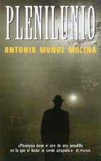 Plenilunio (Suma de Letras) (Spanish Edition) (9788495501059) by Molina, Antonio Munoz