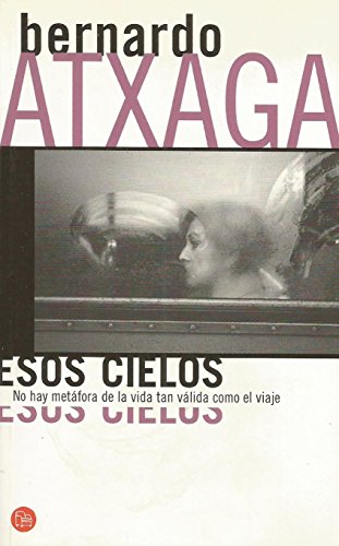 Esos Cielos (9788495501080) by Bernardo Atxaga