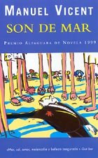 Stock image for SON DE MAR. PREMIO ALFAGUARA DE NOVELA 1999 for sale by Mercado de Libros usados de Benimaclet