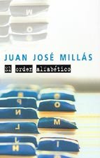 El orden alfabetico (Punto De Lectura) - Millás, Juan J.