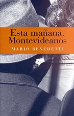 Stock image for ESTA MA ANA, MONTEVIDEANOS PDL MARIO BENEDETTI (Spanish Edition) for sale by ThriftBooks-Dallas