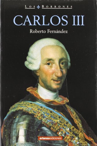 Carlos III [Paperback] [Jan 01, 2001] FernÃ¡ndez DÃ­az, Roberto (9788495503213) by Roberto FernÃ¡ndez DÃ­az