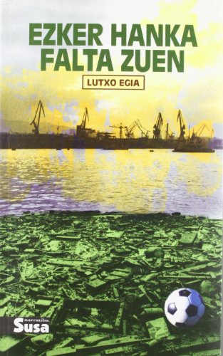 9788495511768: Ezker Hanka Falta Zuen (Narratiba (susa))