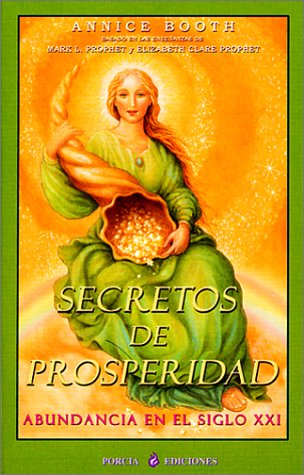 Stock image for Secretos De Prosperidad-Abundancia Para El Siglo XXI (Spanish Edition) for sale by Irish Booksellers