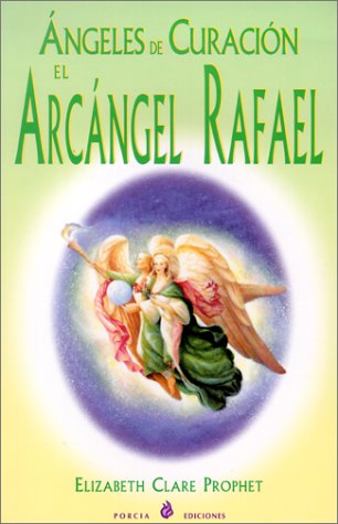 Imagen de archivo de Angeles De Curacion: El Arcangel Rafael (Spanish Edition) a la venta por SecondSale