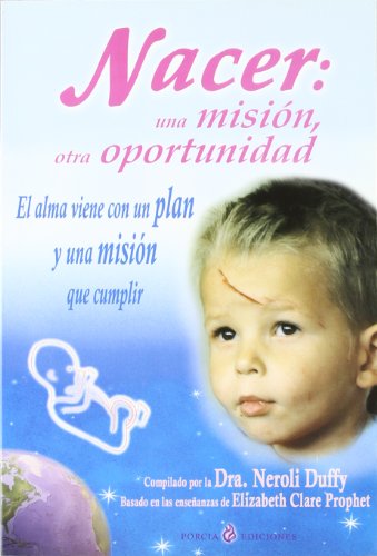 9788495513267: Nacer/born: Una Mision, Otra Oportunidad/one Mission, Another Opportunity (Spanish Edition)