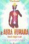 Stock image for El Aura Humana/the Human Aura (Spanish Edition) for sale by ThriftBooks-Atlanta