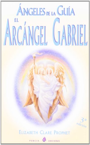 Beispielbild fr NGELES DE LA GUA: EL ARCNGEL GABRIEL zum Verkauf von KALAMO LIBROS, S.L.