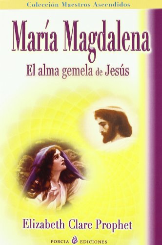 Stock image for Maria Magdalena: El Alma Gemela De Jesus/the Soul Mate of Jesus (Spanish Edition) for sale by ThriftBooks-Dallas