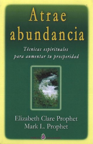 9788495513618: Atrae abundancia - tecnicas espirituales para aumentar prosperidad