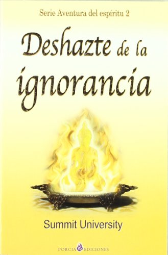 Beispielbild fr DESHAZTE DE LA IGNORANCIA: SERIE AVENTURA DEL ESPIRITU 4 zum Verkauf von KALAMO LIBROS, S.L.