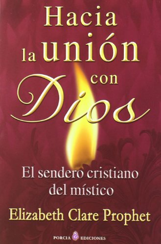 Stock image for Hacia La Union Con Dios - El Sendero Cristiano Del Mistico for sale by ThriftBooks-Atlanta