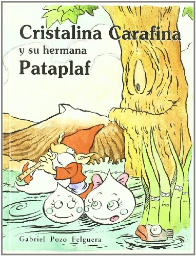 Imagen de archivo de Cristalina Carafina y su hermana Pataplaf a la venta por Ammareal