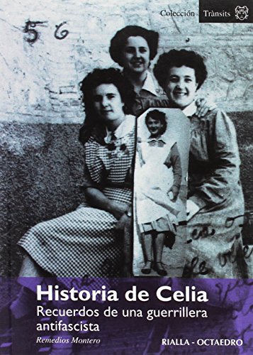 9788495521194: Historia de celia: recuerdos de una guerrillera antifascista