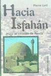 Stock image for Hacia Isfahan (Spanish Edition) for sale by Calliopebooks