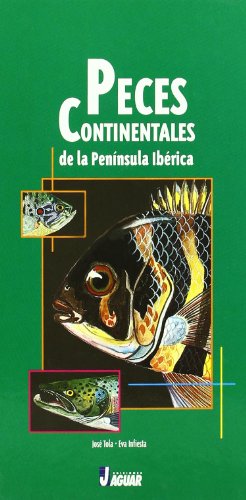 9788495537256: PECES CONTINENTALES DE LA PENINSULA IBERICA (Guias Verdes) (Spanish Edition)