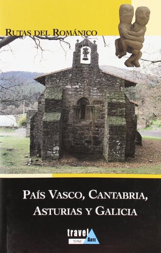 9788495537270: RUTAS ROMNICO PAS VASCO, ASTURYAS, CANTABRIA (Travel Time Arte Viajar)