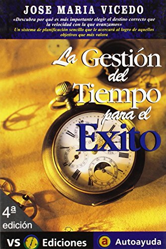 Stock image for La gestin del tiempo para el xito (Autoayuda / Self-Help) (Spanish Edition) for sale by PIGNATELLI