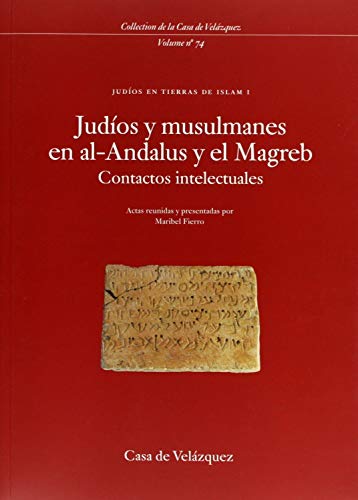 Stock image for Judos Y Musulmanes En Al-Andalus Y El Magreb: Contactos Intelectuales / Judos En Tierras De Islam I for sale by Daedalus Books