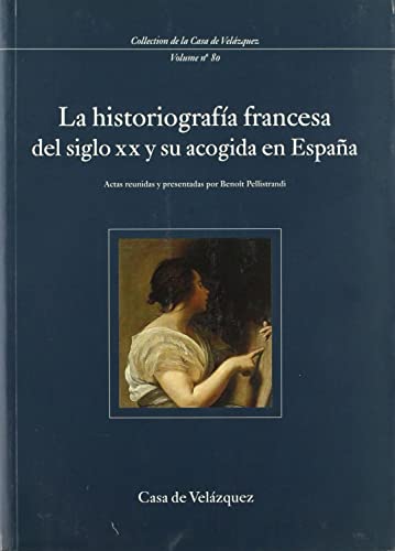 Stock image for LA HISTORIOGRAFA FRANCESA DEL SIGLO XX Y SU ACOGIDA EN ESPAA for sale by Hiperbook Espaa