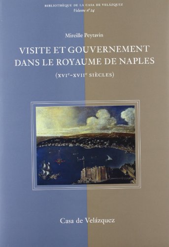 Beispielbild fr Visite Et Gouvernement Dans Le Royaume De Naples zum Verkauf von Rain Dog Books