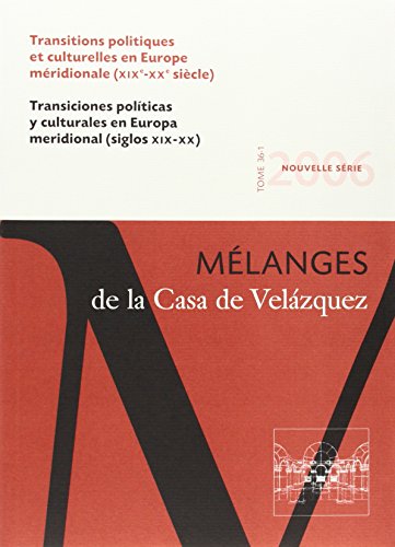 9788495555861: Transiciones polticas y culturales en Europa meridional (siglos XIX-XX): Mlanges de la Casa de Velzquez 36-1