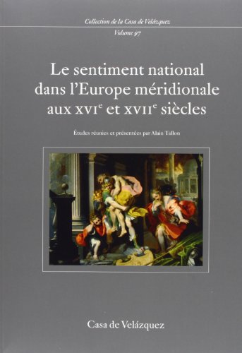 Beispielbild fr LE SENTIMENT NATIONAL DANS L'EUROPE MERIDIONALE AUX XVI ET XVII zum Verkauf von MARCIAL PONS LIBRERO