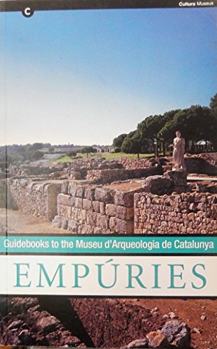 Beispielbild fr Empuries - Guidebooks to the Museu d'Arquelogia de Catalunya zum Verkauf von Wonder Book