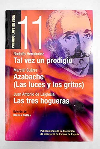 Beispielbild fr Tal vez un prodigio/ Azabache/ Las tres hogueras zum Verkauf von Ub Libros