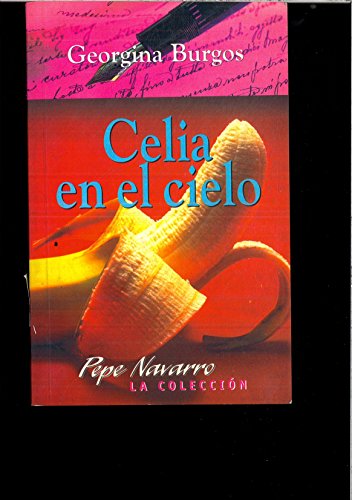 9788495579096: Celia en el cielo (Pepe Navarro, la colección) (Spanish Edition)