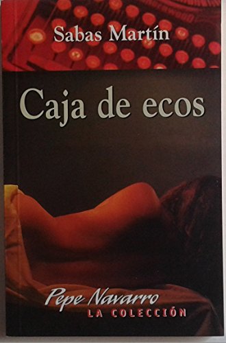 Stock image for Caja de ecos ( coleccion pepe Navarro) for sale by Libros Ramban