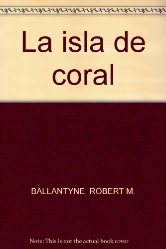 Beispielbild fr La isla de coral zum Verkauf von medimops