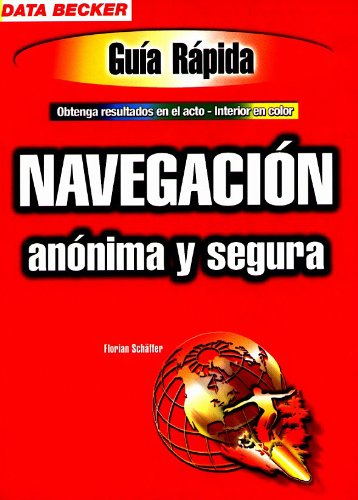 Beispielbild fr Navegacion Anonima y Segura - Guia Rapida zum Verkauf von Hamelyn