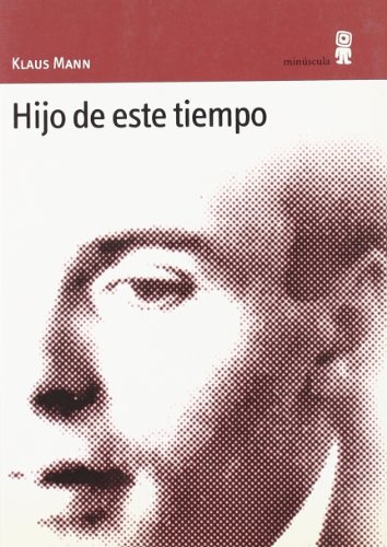 Hijo de este tiempo (9788495587046) by Mann, Klaus