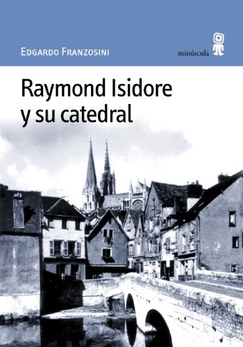 Stock image for RAYMOND ISIDORE Y SU CATEDRAL for sale by AG Library