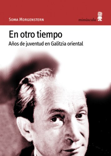 9788495587251: En otro tiempo : aos de juventud en Galitzia Oriental